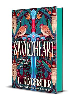 Deluxe hardcover edition of Swordheart by T. Kingfisher