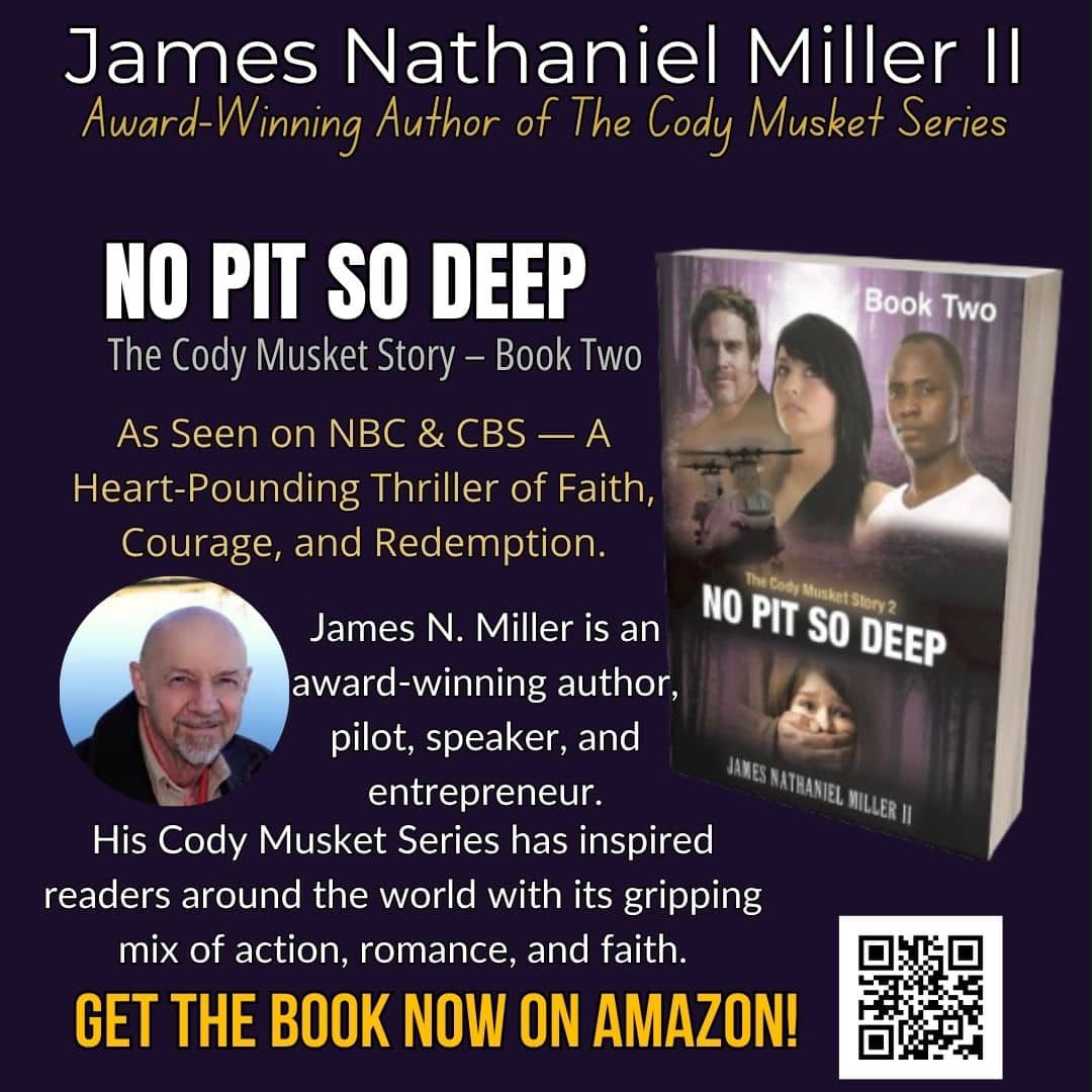 James Nathaniel Miller II — No Pit So Deep — The Cody Musket Story, Book Two
